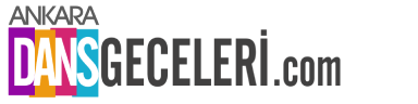 ANKARA DANS GECELERİ - Ankara'daki Dans Geceleri (HEMEN FİYAT ALIN)